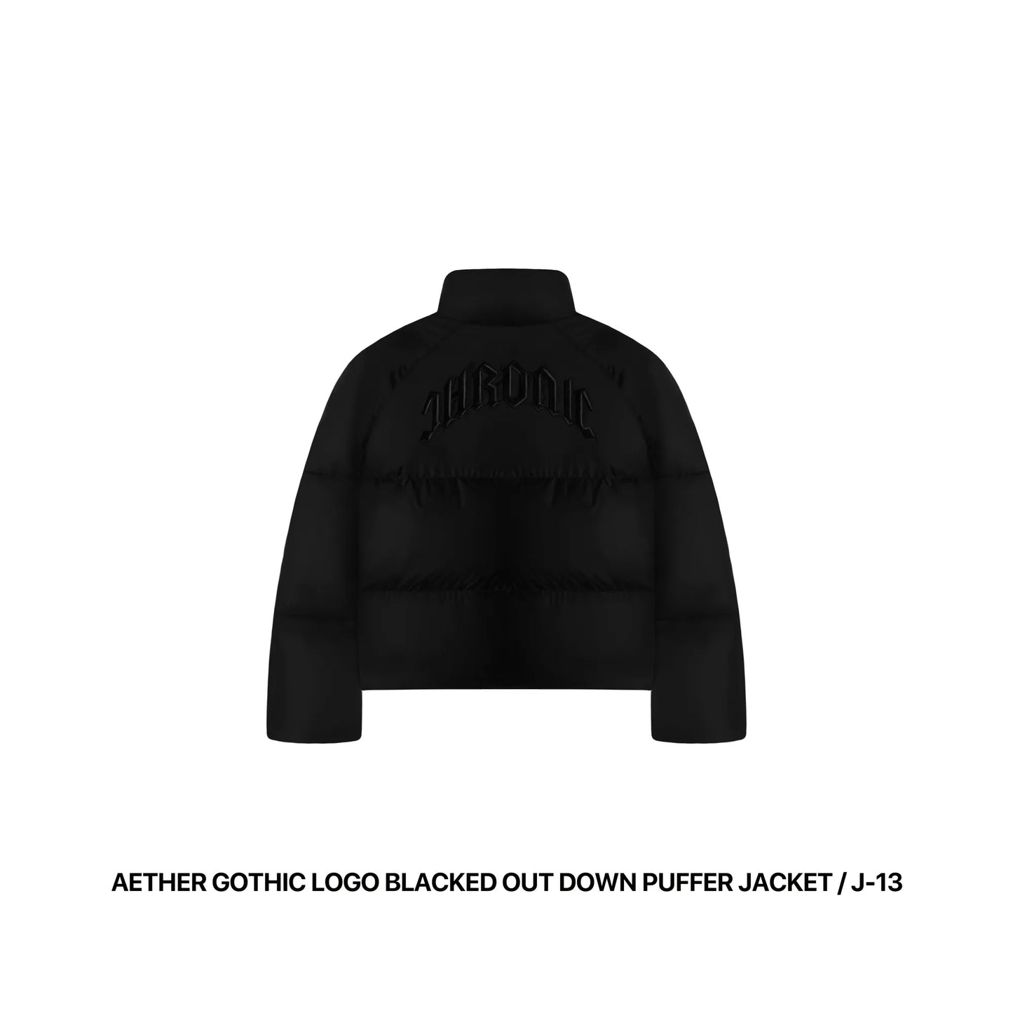 AETHER GOTHIC LOGO BLACKED OUT DOWN PUFFER JACKET / J-13